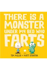 There is a Monster Under My Bed Who Farts