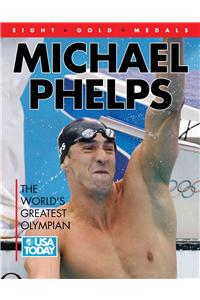 Michael Phelps: The World's Greatest Olympian