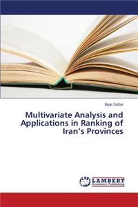 Multivariate Analysis and Applications in Ranking of Iran's Provinces