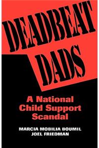 Deadbeat Dads: A National Child Support Scandal
