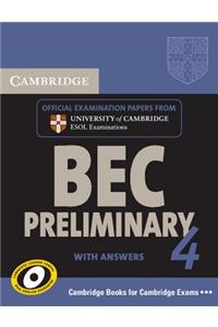 Cambridge BEC Preliminary 4 with Answers: Examination Papers from University of Cambridge ESOL Examinations: English for Speakers of Other Languages [