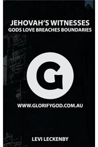 Jehovah's Witnesses: God's Love Breaches Boundaries