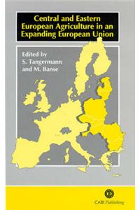 Central and Eastern European Agriculture in an Expanding European Union