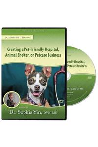 Creating the Pet-Priendly Hospital, Animal Shelter, or Petcare Business
