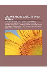 Organisations Based in Saudi Arabia: Charities Based in Saudi Arabia, Government Organizations of Saudi Arabia