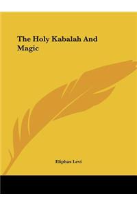 Holy Kabalah And Magic