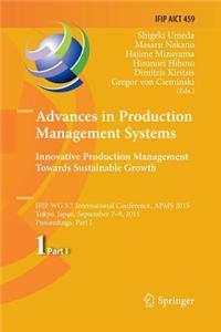 Advances in Production Management Systems: Innovative Production Management Towards Sustainable Growth: Ifip Wg 5.7 International Conference, Apms 201