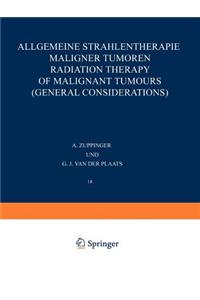 Allgemeine Strahlentherapie Maligner Tumoren / Radiation Therapy of Malignant Tumours (General Considerations)