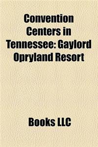 Convention Centers in Tennessee: Gaylord Opryland Resort