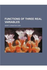 Functions of Three Real Variables