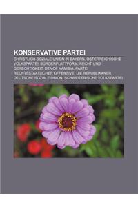 Konservative Partei: Christlich-Soziale Union in Bayern, Osterreichische Volkspartei, Burgerplattform, Recht Und Gerechtigkeit, Dta of Nami