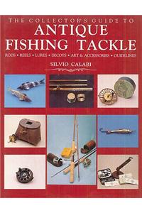 The Collector's Guide to Antique Fishing Tackle
