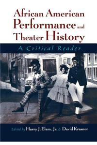 African American Performance and Theater History: A Critical Reader