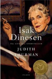 Isak Dinesen: The Life of a Storyteller