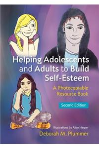 Helping Adolescents and Adults to Build Self-Esteem