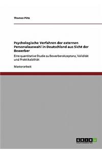 Psychologische Verfahren Der Externen Personalauswahl in Deutschland Aus Sicht Der Bewerber