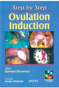 Step by Step Ovulation Induction with CD-ROM
