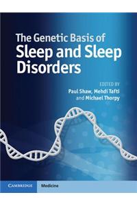 The Genetic Basis of Sleep and Sleep Disorders