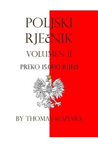 Poljski Rjecnik: Volumen II
