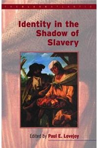 Identity in the Shadow of Slavery