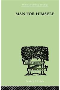 Man for Himself: An Inquiry Into the Psychology of Ethics