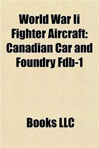 World War II Fighter Aircraft: World War II Chinese Fighter Aircraft, World War II German Fighter Aircraft