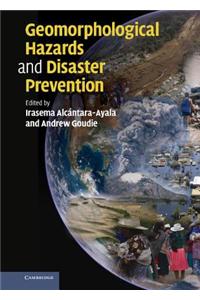 Geomorphological Hazards and Disaster Prevention
