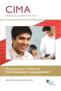 CIMA - P2: Performance Management: Revision Kit