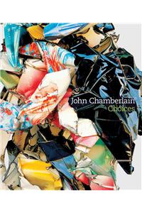 John Chamberlain: Choices