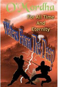 For All Time and Eternity: Waters from the Deep