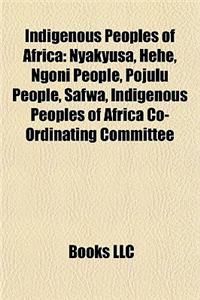 Indigenous Peoples of Africa: Indigenous Peoples of Central Africa, Indigenous Peoples of East Africa, Indigenous Peoples of North Africa