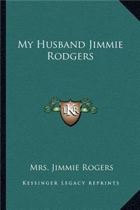 My Husband Jimmie Rodgers
