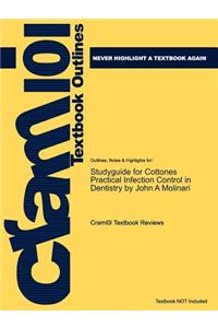 Studyguide for Cottones Practical Infection Control in Dentistry by Molinari, John A, ISBN 9780781765329