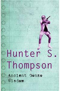 Ancient Gonzo Wisdom