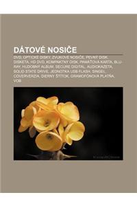 Datove Nosi E: DVD, Opticke Disky, Zvukove Nosi E, Pevny Disk, Disketa, HD DVD, Kompaktny Disk, Pama Ova Karta, Blu-Ray, Hudobny Albu