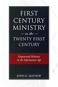 First Century Ministry in the Twenty First Century