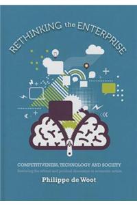 Rethinking the Enterprise: Competitiveness, Technology and Society