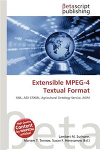Extensible MPEG-4 Textual Format
