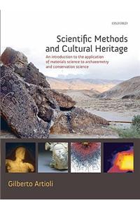 Scientific Methods and Cultural Heritage: An Introduction to the Application of Materials Science to Archaeometry and Conservation Science