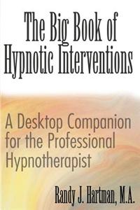 Big Book of Hypnotic Interventions