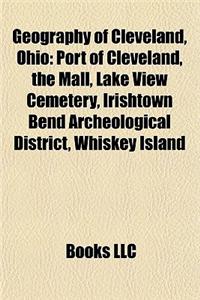 Geography of Cleveland, Ohio: Glenn Research Center, Neighborhoods in Cleveland, Ohio, Downtown Cleveland, Port of Cleveland, University Circle
