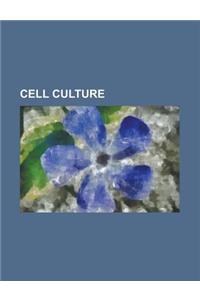 Cell Culture: Axenic, Brenda Tissue Ontology, Callus (Cell Biology), Cell Culture Assays, Chemically Defined Medium, Confluency, Con