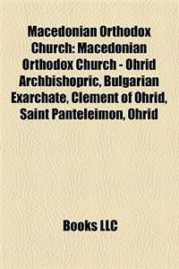 Macedonian Orthodox Church: Macedonian Orthodox Church - Ohrid Archbishopric, Bulgarian Exarchate, Clement of Ohrid, Saint Panteleimon, Ohrid