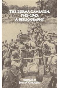 The Burma Campaign 1942-1945: A Bibliography
