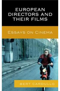 European Directors and Their Films: Essays on Cinema