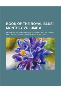 Book of the Royal Blue, Monthly Volume 8