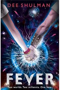Fever: Two Worlds Two Millennia One Love
