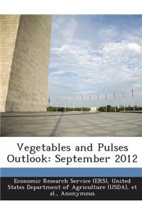 Vegetables and Pulses Outlook: September 2012