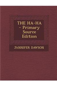 The Ha-Ha - Primary Source Edition