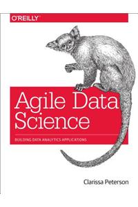 Agile Data Science: Building Data Analytics Applications with Hadoop